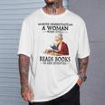 Never Underestimate A Woman Who Still Reads Books In Her T-Shirt Gifts for Him Never Underestimate A Woman Who Still Reads Books In Her T-Shirt Gifts for Him