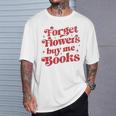 Valentine Bookish Love Quote Forget Flowers Buy Me Books Premium Tri-Blend T-Shirt Gifts for Him Valentine Bookish Love Quote Forget Flowers Buy Me Books Premium Tri-Blend T-Shirt Gifts for Him