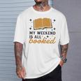 MY WEEKEND IS ALL BOOKED Reading Books Reader Meme T-Shirt Gifts for Him