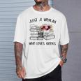 A Woman Who Loves Books Quotes Art Reader Reading Lover T-Shirt Gifts for Him A Woman Who Loves Books Quotes Art Reader Reading Lover T-Shirt Gifts for Him