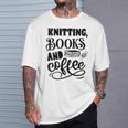 Women's Knitting Books And Coffee Knitter Reader Coffee Lover T-Shirt Gifts for Him
