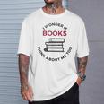 I Wonder If Books Think About Me Too Reading T-Shirt T-Shirt Gifts for Him
