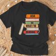 Ask Me What I'm Reading Book Lover Apparel T-Shirt Gifts for Old Men Ask Me What I'm Reading Book Lover Apparel T-Shirt Gifts for Old Men