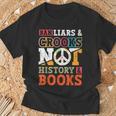 Ban Liars And Crooks Not History And Books Banned Book Lover T-Shirt Gifts for Old Men