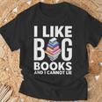 I Like BIG Books & I Cannot Lie T-Shirt Gifts for Old Men