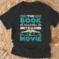 The Book Was Better Than The Movie Literary Library Bookworm T-Shirt Gifts for Old Men The Book Was Better Than The Movie Literary Library Bookworm T-Shirt Gifts for Old Men