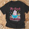 The Book Was Better Book Reader Girl Book Lover T-Shirt Gifts for Old Men