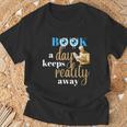 A Book A Day Keeps Reality Away Keep Your Day Dream T-Shirt Gifts for Old Men A Book A Day Keeps Reality Away Keep Your Day Dream T-Shirt Gifts for Old Men