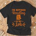 Book Lover Retired I'm Retired Reading Is My Job T-Shirt Gifts for Old Men