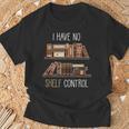 Book Lover Saying I Have No Shelf Control T-Shirt Gifts for Old Men
