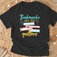 Book Reading Bookmarks Are For Quitters T-Shirt Gifts for Old Men Book Reading Bookmarks Are For Quitters T-Shirt Gifts for Old Men