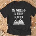 Book Reading Quote My Weekend Is Fully Booked Reader T-Shirt Gifts for Old Men