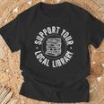 Book Reading Support Your Local Library T-Shirt Gifts for Old Men