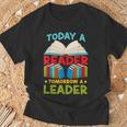 Book Reading Today A Reader Tomorrow A Leader T-Shirt Gifts for Old Men