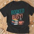 Booked And Busy Cool Coffee Reading Relaxing Books T-Shirt Gifts for Old Men