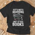 Bookworm Outfit Book Lover It's Not Hoarding If It's Books T-Shirt Gifts for Old Men Bookworm Outfit Book Lover It's Not Hoarding If It's Books T-Shirt Gifts for Old Men