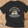Born To Read Books Forced To Read Emails Office Humor T-Shirt Gifts for Old Men