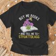 Buy Me Books And Tell Me To STFUATTDLAGG Book Lover Reader T-Shirt Gifts for Old Men Buy Me Books And Tell Me To STFUATTDLAGG Book Lover Reader T-Shirt Gifts for Old Men