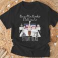 Buy Me Books And Tell Me To Stfuattdlagg Smutty Book Merch T-Shirt Gifts for Old Men Buy Me Books And Tell Me To Stfuattdlagg Smutty Book Merch T-Shirt Gifts for Old Men