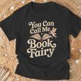 You Can Call Me Book Fairy Reading Magical Hobby T-Shirt Gifts for Old Men