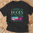 I Closed My Books To Be Here So This Better Be Good Fun Cute T-Shirt Gifts for Old Men