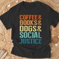 Coffee Books Dogs Social Justice Tee T-Shirt Gifts for Old Men