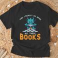 Dragon Yes I Really Need All Books Geek Kids Men Women T-Shirt Gifts for Old Men Dragon Yes I Really Need All Books Geek Kids Men Women T-Shirt Gifts for Old Men