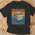 Drink Coffee Read Books Dismantle Systems Of Oppression T-Shirt Gifts for Old Men