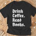 Drink Coffee Read Books Lover Reader Literary T-Shirt Gifts for Old Men