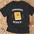 Ermagherd Berks Ermahgerd Meme Books T-Shirt T-Shirt Gifts for Old Men