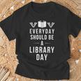 Everyday Should Be a Library Day Book Lover T-Shirt Gifts for Old Men