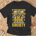I Was Forced To Put My Book Down Book Lovers Reading T-Shirt Gifts for Old Men I Was Forced To Put My Book Down Book Lovers Reading T-Shirt Gifts for Old Men