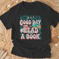 It Is A Good Day To Read A Book Reading Lovers Men Women T-Shirt Gifts for Old Men