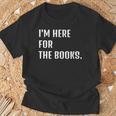 I'm Here For The Books Fun Tee T-Shirt Gifts for Old Men
