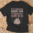 If It Involves Books & Pajamas Count Me In Cute Pajama Night T-Shirt Gifts for Old Men If It Involves Books & Pajamas Count Me In Cute Pajama Night T-Shirt Gifts for Old Men