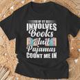 If It Involves Books And Pajamas Count Me In Vintage Reading T-Shirt Gifts for Old Men If It Involves Books And Pajamas Count Me In Vintage Reading T-Shirt Gifts for Old Men