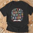 Its a Good Day To Read a Book Bookworm Book Day Men Women T-Shirt Gifts for Old Men Its a Good Day To Read a Book Bookworm Book Day Men Women T-Shirt Gifts for Old Men