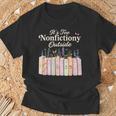 It's Too Nonfictiony Outside Retro Books With Flowers T-Shirt Gifts for Old Men It's Too Nonfictiony Outside Retro Books With Flowers T-Shirt Gifts for Old Men