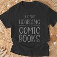 It's Not Hoarding If It's Comic Books Apparel Book Readers T-Shirt Gifts for Old Men