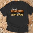It's Not Hoarding If It's Comic Books Graphic Collector T-Shirt Gifts for Old Men