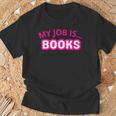 My Job Is Books T-Shirt Gifts for Old Men