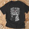 Just a Girl Who Loves Books Book Lover Reading For Women T-Shirt Gifts for Old Men Just a Girl Who Loves Books Book Lover Reading For Women T-Shirt Gifts for Old Men