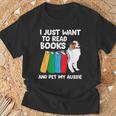 I Just Want To Read Books And Pet My Aussie T-Shirt Gifts for Old Men