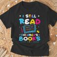 Kindergarten Teacher I Still Read Childrens Books T-Shirt Gifts for Old Men Kindergarten Teacher I Still Read Childrens Books T-Shirt Gifts for Old Men