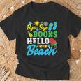 Last Day Of School Bye Bye Books Hello Beach T-Shirt Gifts for Old Men