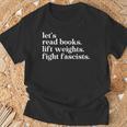 Let's Read Books Lift Weights Fight Fascists T-Shirt Gifts for Old Men