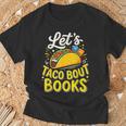 Let's Taco About Books Mexican Pun Bookworm T-Shirt Gifts for Old Men Let's Taco About Books Mexican Pun Bookworm T-Shirt Gifts for Old Men