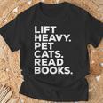 Lift Heavy Pet Cats Read Books Gym Workout Weight Lifter T-Shirt Gifts for Old Men
