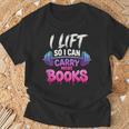 I Lift So I Can Carry More Books Reader Workout T-Shirt Gifts for Old Men