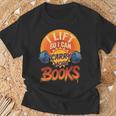 I Lift So I Can Carry More Books Reading Humor Gyming T-Shirt Gifts for Old Men I Lift So I Can Carry More Books Reading Humor Gyming T-Shirt Gifts for Old Men
